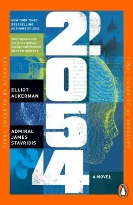Sci-fi a fantasy 2054 - A Novel - Elliot Ackerman