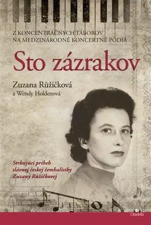 Skutočné príbehy Sto zázrakov - Zuzana Růžičková,Wendy Holden
