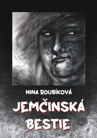 Detektívky, trilery, horory Jemčinská bestie - Nina Roubíková