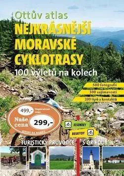Slovensko a Česká republika Ottův atlas Nejkrásnější moravské cyklotrasy - Ivo Paulík