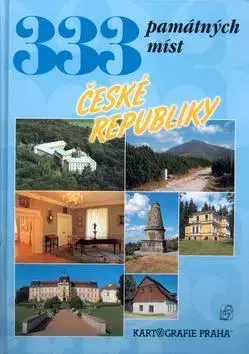 Historické pamiatky, hrady a zámky 333 památných míst České republiky - David Petr