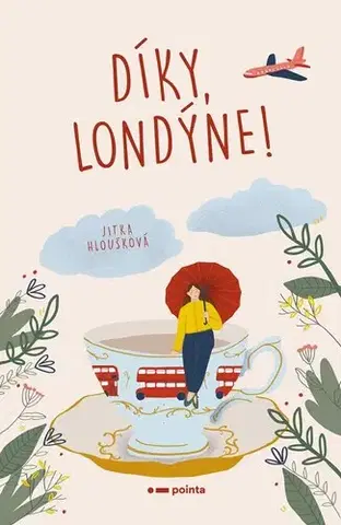 Česká beletria Díky, Londýne! - Jitka Hloušková