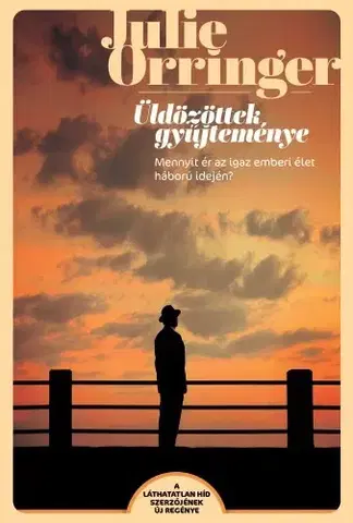 Historické romány Üldözöttek gyűjteménye - Julie Orringer