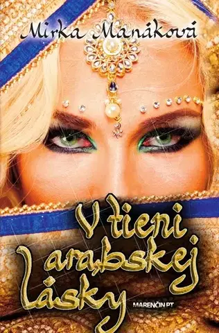 Slovenská beletria V tieni arabskej lásky - Mirka Manáková