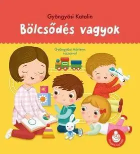 Leporelá, krabičky, puzzle knihy Bölcsődés vagyok - Ringató-lapozók - Katalin Gyöngyösi