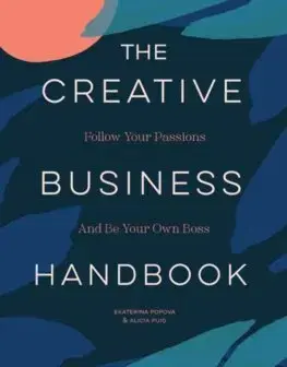 Podnikanie, obchod, predaj The Creative Business Handbook - Ekaterina Popova,Alicia Puig