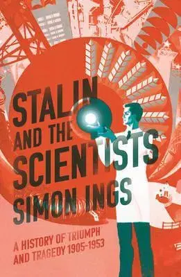 História - ostatné Stalin and the Scientists - Simon Ings