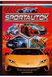 Encyklopédie pre deti a mládež - ostatné Sportautók - Képes ismeretterjesztés gyerekeknek - Andor Oláh