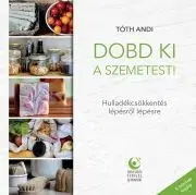 História - ostatné Dobd ki a szemetest! - Andi Tóth