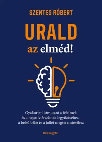 Duchovný rozvoj Urald az elméd! - Szentes Róbert