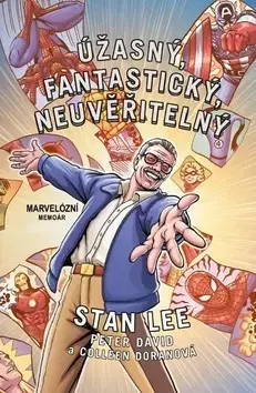Komiksy Úžasný, fantastický, neuvěřitelný Stan Lee - David Peter,Doranová Coleen