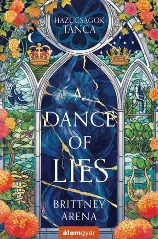 Sci-fi a fantasy A Dance of Lies – Hazugságok tánca - Brittney Arena