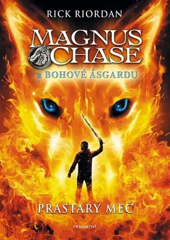 Fantasy, upíri Magnus Chase a bohové Ásgardu - Prastarý meč - Rick Riordan,Dana Chodilová