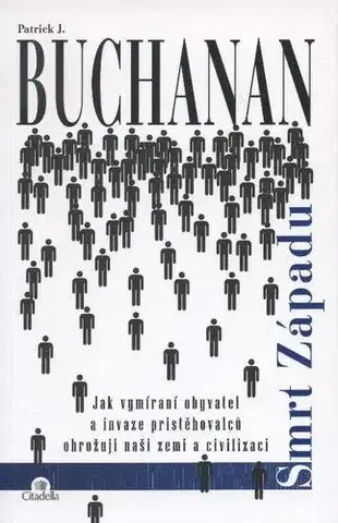 Eseje, úvahy, štúdie Smrt Západu - Patrick J. Buchanan