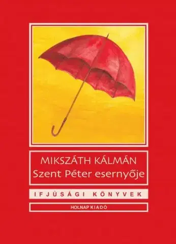 Pre deti a mládež - ostatné Szent Péter esernyője - Kálman Mikszáth