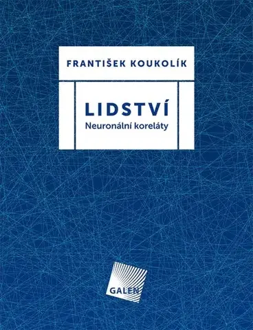Zdravie, životný štýl - ostatné Lidství - František Koukolík