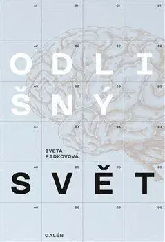 Psychológia, etika Odlišný svět - Iveta Radkovová