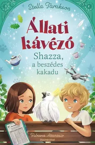 Rozprávky Állati kávézó - Shazza, a beszédes kakadu - Stella Tarakson,Bea Boczán