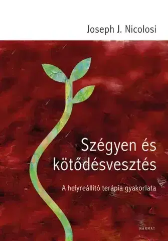 Rozvoj osobnosti Szégyen és kötődésvesztés - Joseph J. Nicolosi