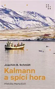 Detektívky, trilery, horory Kalmann a spící hora - Joachim B. Schmidt