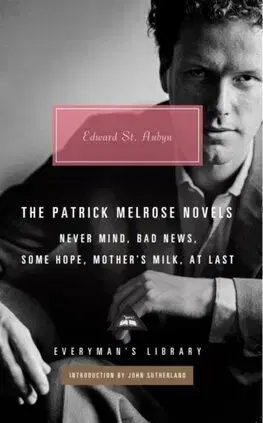 Svetová beletria The Patrick Melrose Novels - Edward St Aubyn