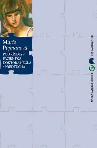 Česká beletria Pod křídly, Pacientka doktora Hegtla, Předtucha - Marie Pujmanová