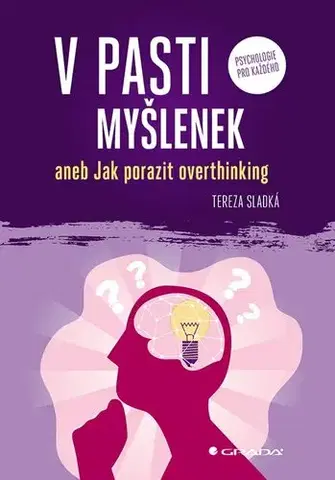 Psychológia, etika V pasti myšlenek - Tereza Sladká