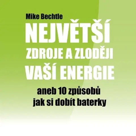 Rozvoj osobnosti Mediaempire s.r.o. Největší zdroje a zloději vaší energie