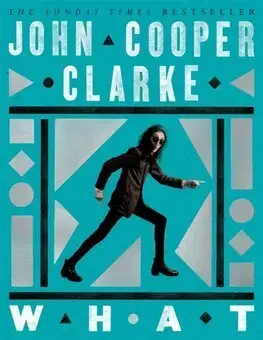 Svetová poézia WHAT - John Cooper Clarke