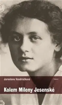 Osobnosti Kolem Mileny Jesenské - Jaroslava Vondráčková