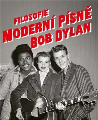 Hudba - noty, spevníky, príručky Filosofie moderní písně - Bob Dylan