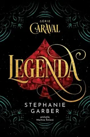 Sci-fi a fantasy Legenda - Caraval 3 (CZ) - Stephanie Garberová,Martina Šímová