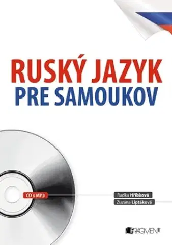 Učebnice a príručky Ruský jazyk pre samoukov - Radka Hříbková,Zuzana Liptáková,Václav Ráž