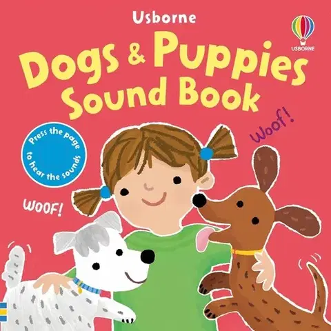 Zvukové knihy Dogs & Puppies Sound Book - Sam Taplin,Ana Martin Larranaga