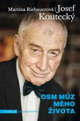 Fejtóny, rozhovory, reportáže Osm múz mého života - Josef Koutecký,Martina Riebauerová