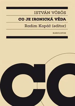 Literárna veda, jazykoveda Co je ironická věda - Radim Kopáč,István Vörös