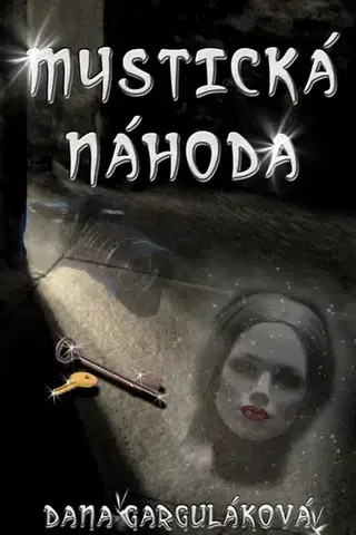 Romantická beletria Mystická náhoda - Dana Garguláková