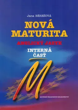 Maturity - Ostatné Nová maturita - Anglický jazyk - interná časť - Jana Bérešová