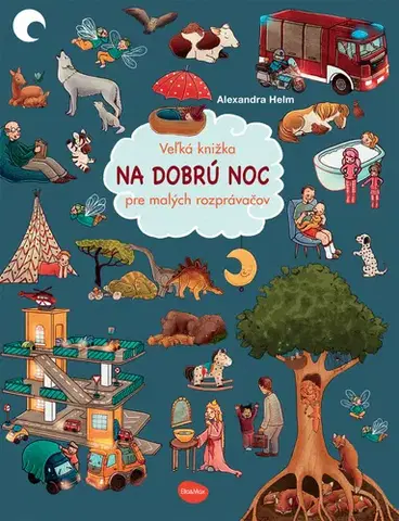Leporelá, krabičky, puzzle knihy Veľká knižka NA DOBRÚ NOC pre malých rozprávačov - Alexandra Helm,Alexandra Helm