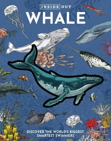 Encyklopédie pre deti a mládež - ostatné Inside Out Whale - of Chartwell Books