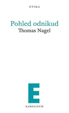 Filozofia Pohled odnikud - Thomas Nagel