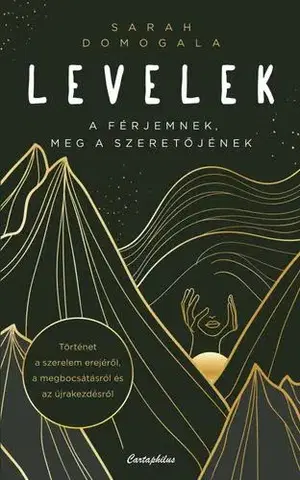 Partnerstvo Levelek a férjemnek, meg a szeretőjének - Sarah Domogala