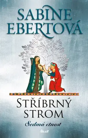 Historické romány Stříbrný strom 1: Sedmá ctnost - Sabine Ebertová,Dagmar Hoangová