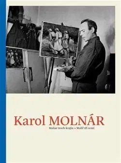 Maliarstvo, grafika Karol Molnár - Pavel Šmidrkal