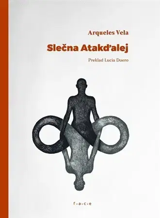Svetová beletria Slečna Atakďalej - Arqueles Vela,Arqueles Vela,Mária Čorejová
