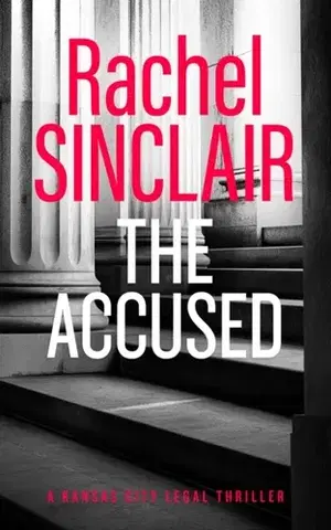 Detektívky, trilery, horory The Accused - Rachel Sinclair