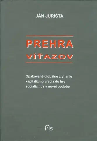 Politológia Prehra víťazov - Ján Jurišta