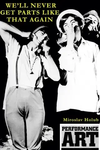 Poézia We‘ll Never Get Parts Like That Again - Miroslav Holub
