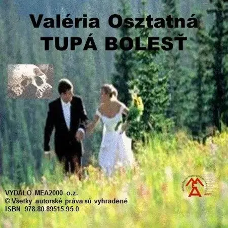 Novely, poviedky, antológie Tupá bolesť - Valéria Osztatná