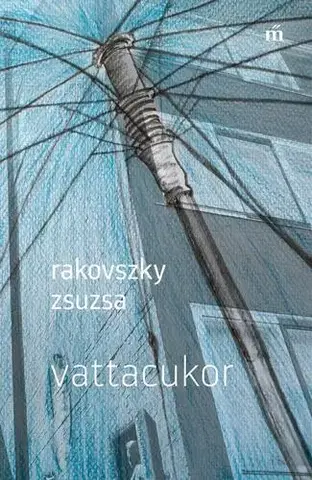Svetová beletria Vattacukor - Zsuzsa Rakovszky